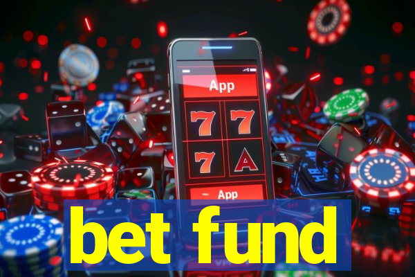 bet fund